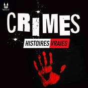 Podcast CRIMES • Histoires Vraies