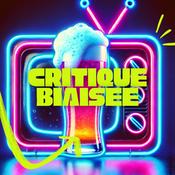 Podcast Critique Biaisée