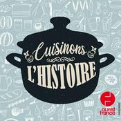 Podcast Cuisinons l'histoire