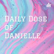 Podcast Daily Dose of Danielle