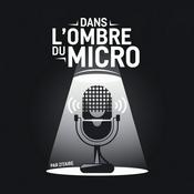 Podcast Dans l'ombre du micro