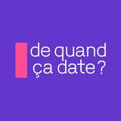 Podcast de quand ça date ?