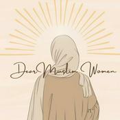 Podcast Dear Muslim Women