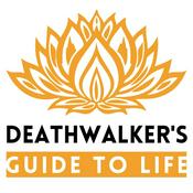 Podcast Deathwalker's Guide To Life