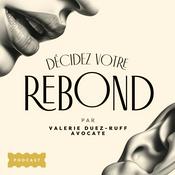 Podcast Décidez votre rebond (avec le droit du travail)