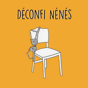 Podcast Déconfi Nénés