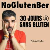 Podcast Défi 30 jours sans gluten - NoGlutenBer