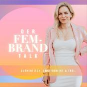 Podcast Der FemBrand Talk - authentisch, ambitioniert &amp; frei