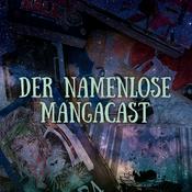 Podcast Der namenlose Mangacast - Manga und Anime durch die Augen eines Newbies