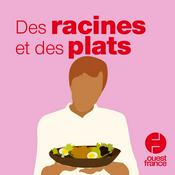 Podcast Des racines et des plats