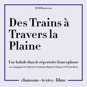 Podcast Des Trains à Travers la Plaine