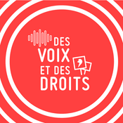 Podcast Des voix et des droits, le podcast de la LDH