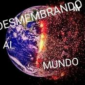 Podcast Desmembrando Al Mundo