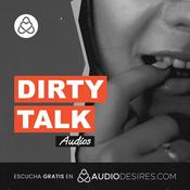 Podcast Dirty talk en español 🔥💦