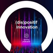 Podcast (Dis)positifs d'innovation -Ayming France  - Podcast