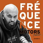 Podcast FRÉQUENCE MOTORS