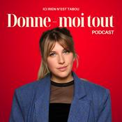 Podcast Donne-moi tout