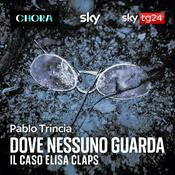 Podcast Dove nessuno guarda – Il caso Elisa Claps