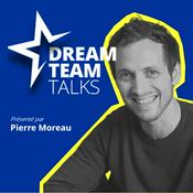 Podcast Dream Team : le podcast qui explore le sport sous un angle business, entrepreneurial, politique & culturel, à travers ses acteurs majeurs