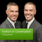 Podcast DSQUARED2: Fashion in Conversation