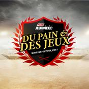 Podcast Du pain et des jeux, mais surtout des jeux!