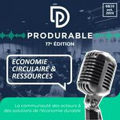 Podcast Economie Circulaire & Ressources - PRODURABLE 2024