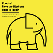 Podcast Ecoute ! il y a un éléphant dans le jardin