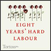 Podcast Eight years' hard Labour