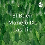 Podcast El Buen Manejo De Las Tic