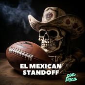 Podcast El Mexican Standoff