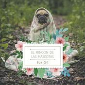 Podcast El Rincón de las Mascotas