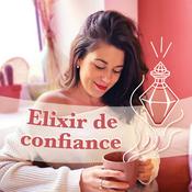 Podcast Elixir de confiance - Coach en relation