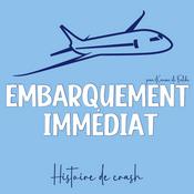 Podcast Embarquement immédiat - Histoire de crash