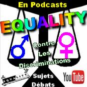 Podcast EMISSION "EQUALITY" - Sujets et Débats