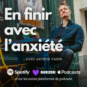 Podcast En finir avec l'anxiété