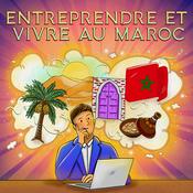 Podcast Entreprendre et Vivre au Maroc