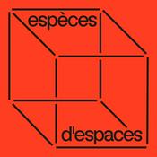 Podcast Espèces d'espaces