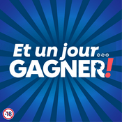 Podcast Et un jour…GAGNER !