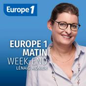 Podcast Europe 1 Matin week-end