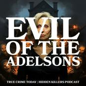 Podcast Evil Of the Adelson's | The Case Against Donna Adelson