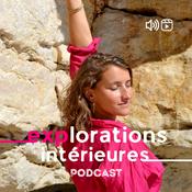 Podcast Explorations intérieures