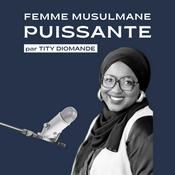 Podcast Femme Musulmane Puissante