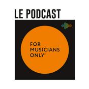 Podcast For Musicians Only_Le Podcast