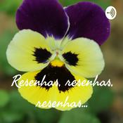 Podcast Resenhas, resenhas, resenhas...