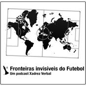 Podcast Fronteiras Invisíveis do Futebol