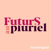 Podcast Futurs au Pluriel