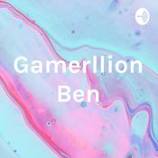 Podcast Gamerllion Ben