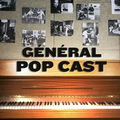 Podcast GÉNÉRAL POP CAST