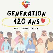 Podcast Génération 120 ans: perspectives nouvelles pour une meilleure santé