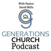 Podcast Generations Church Independence KY